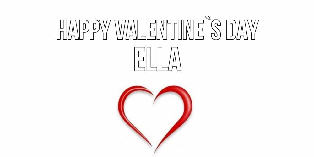 Greetings card с именем, Ella Happy Valentine`s Day сердечко красное Greetings with text for free download 